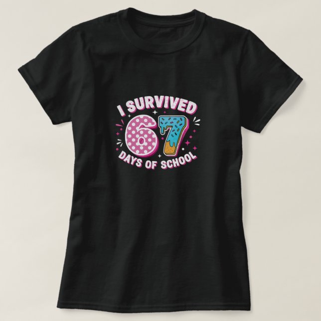 Funny I Survived 67 Days of School Donut 6 7 Meme T-Shirt (Design Front)