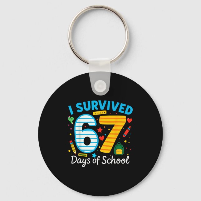 Funny I Survived 67 Days Of School Teacher Student Key Ring (Front)