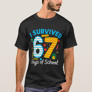 Funny I Survived 67 Days Of School Teacher Student T-Shirt