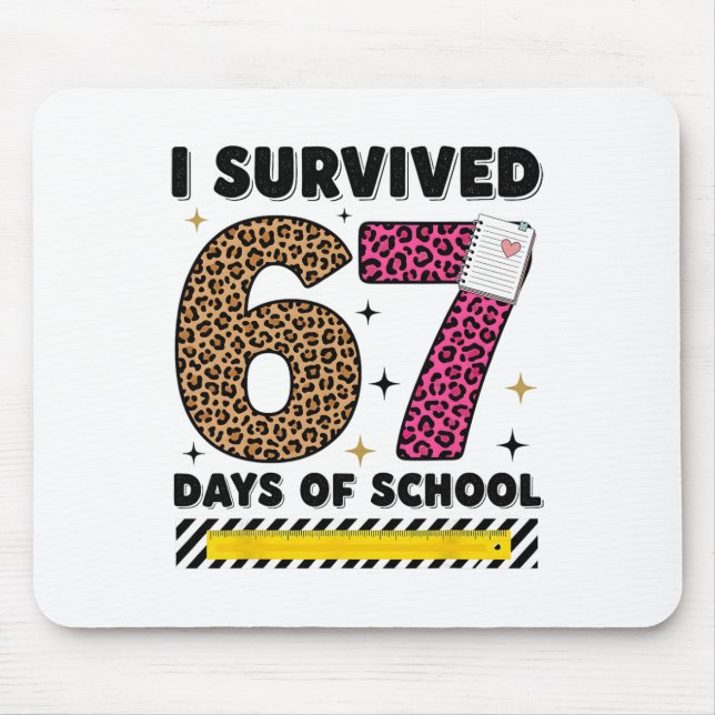 Funny I Survived 67 Days School Leopard Teacher Me Mouse Mat (Front)