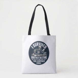Funny I Survived Another Meeting Skeleton Email Tote Bag