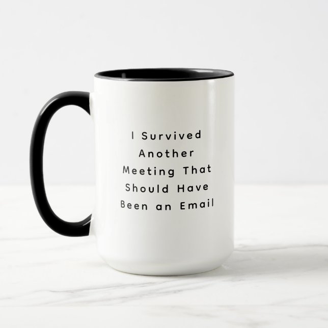 Funny I Survived Another Meeting Typography Mug (Left)