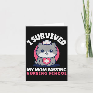 Funny I Survived Mum Ping Nursing School Cute Cat  Card