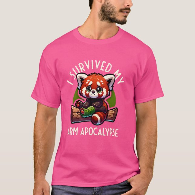 Funny I Survived My Arm Apocalypse Broken Arm Gift T-Shirt (Front)