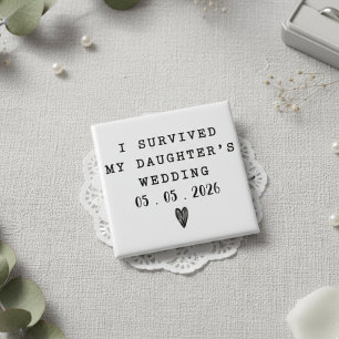 Funny I Survived My Daughter’s Wedding Quote 15 Cm Square Badge