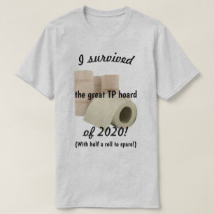 Funny I Survived The Great TP Hoard Novelty T-Shirt