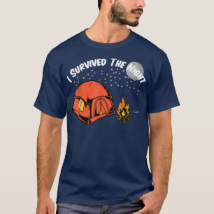 Funny I Survived The Night For Tent Campers T-Shirt