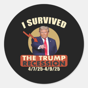 Funny I Survived The Trump Recession 4725 - 4925 Classic Round Sticker