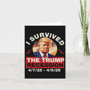 Funny I Survived The Trump Recession 4 7 25 - 4 9 Card