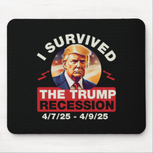 Funny I Survived The Trump Recession 4 7 25 - 4 9 Mouse Mat