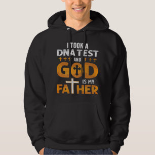 Funny I Took A DNA Test God Is My Father Jesus Chr Hoodie