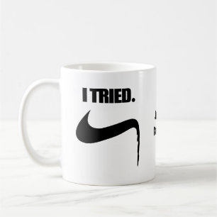 Funny I Tried and Failed Coffee Mug