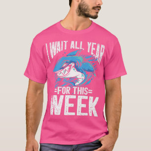 Funny I Wait All Year For This Week Fish Shark Lov T-Shirt