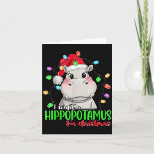 Funny I Want A Hiptamus For Christmas Xmas Hip Lov Card