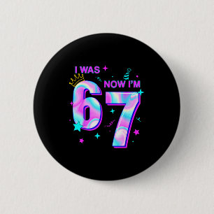 Funny I Was 6 Now I'm 7 Six Seven Meme 7 Year Old Cm Round Badge