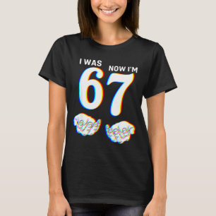 Funny I Was 6 Now I'm 7 Six Seven Meme 7 Year Old T-Shirt
