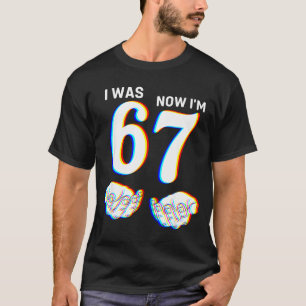 Funny I Was 6 Now I'm 7 Six Seven Meme 7 Year Old  T-Shirt
