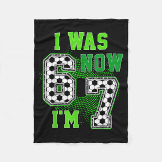 Funny I Was 6 Now I'm 7 Year Old Soccer 7th Birthd Fleece Blanket