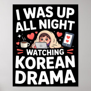 Funny I Was Up All Night Watching Korean Drama Poster