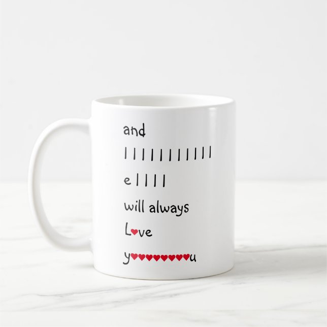 Funny I Will Always Love You Humour Valentines Day Coffee Mug (Left)
