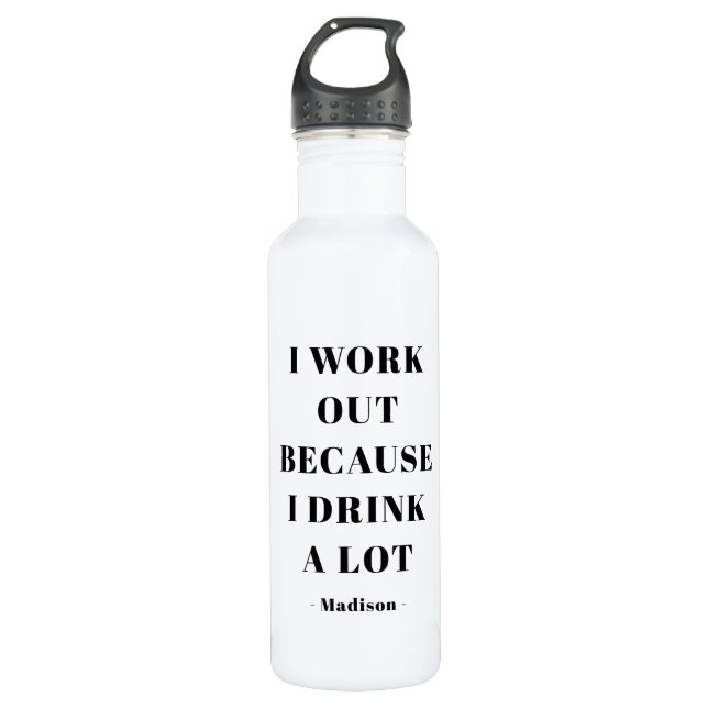 Funny I Work Out Gym Exercise Quote Personalised 710 Ml Water Bottle (Front)