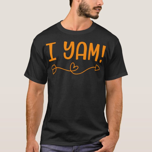 Funny I Yam Sweet Potato For Matching Thanksgiving T-Shirt (Front)