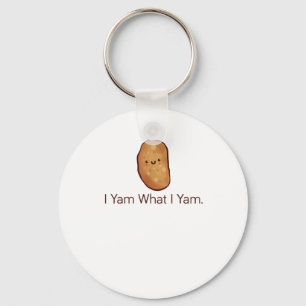 Funny I Yam What I Yam For Men, Women & Youth Key Ring