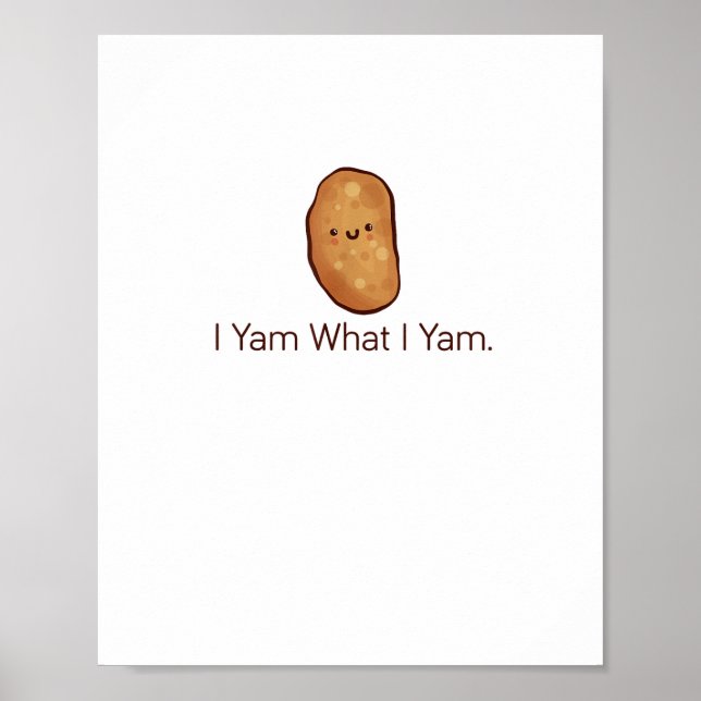 Funny I Yam What I Yam For Men, Women & Youth Poster (Front)