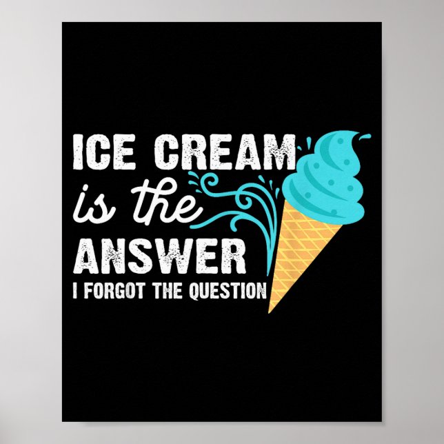 Funny Ice Cream Art For Men Women Kids Dessert Ice Poster (Front)