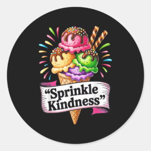 Funny Ice Cream Cone Quote Sprinkle Kindness Cute Classic Round Sticker