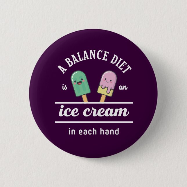 Funny Ice Cream Diet Quote Hot Summer 6 Cm Round Badge (Front)
