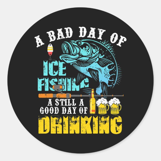 Funny Ice Fishing And Drinking Beer Bass Gift for Classic Round Sticker (Front)