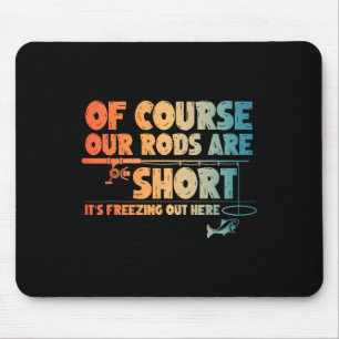 Funny Ice Fishing Art For Men Fishermen Ice Fishin Mouse Mat