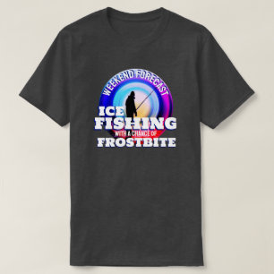 Funny Ice Fishing Frostbite T-Shirt