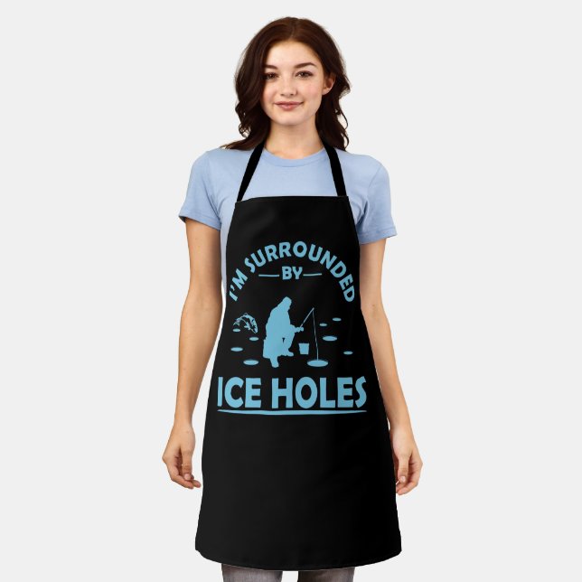 Funny ice fishing quote apron (Worn)