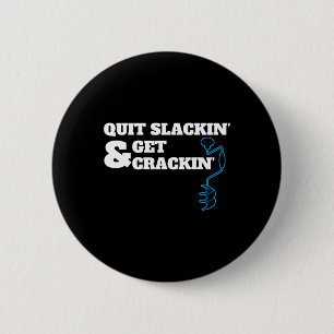 Funny Ice Fishing Quote For Fishermen Drilling Fro 6 Cm Round Badge