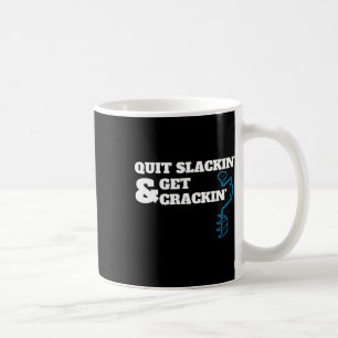 Funny Ice Fishing Quote For Fishermen Drilling Fro Coffee Mug
