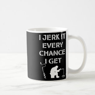 Funny Ice Fishing Quote For Frozen Lake Fisherman Coffee Mug