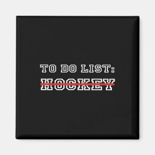 Funny Ice Hockey Field Hockey To Do List Hockey Magnet