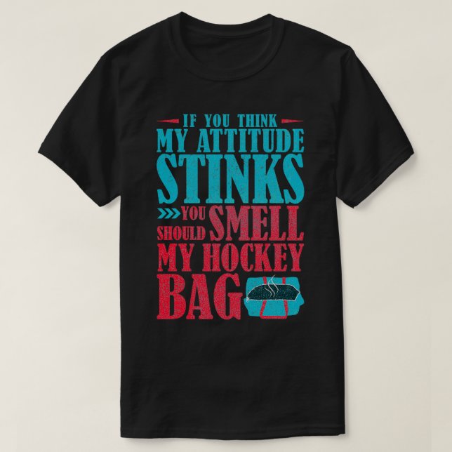 Funny Ice Hockey Gift Smell My Bag T-Shirt (Design Front)