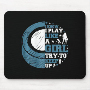 Funny Ice Hockey I Know I Play Like A Girl Try To  Mouse Mat