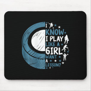 Funny Ice Hockey I Know I Play Like A Girl Want A Mouse Mat