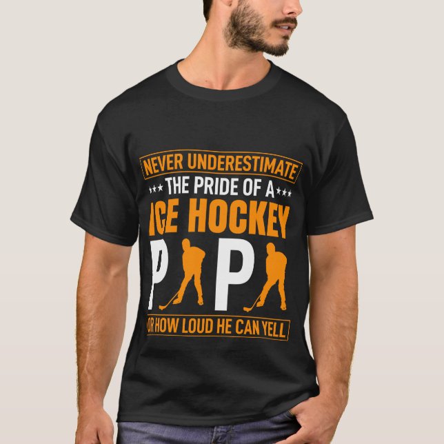 Funny ice hockey yelling Dad word art T-Shirt (Front)