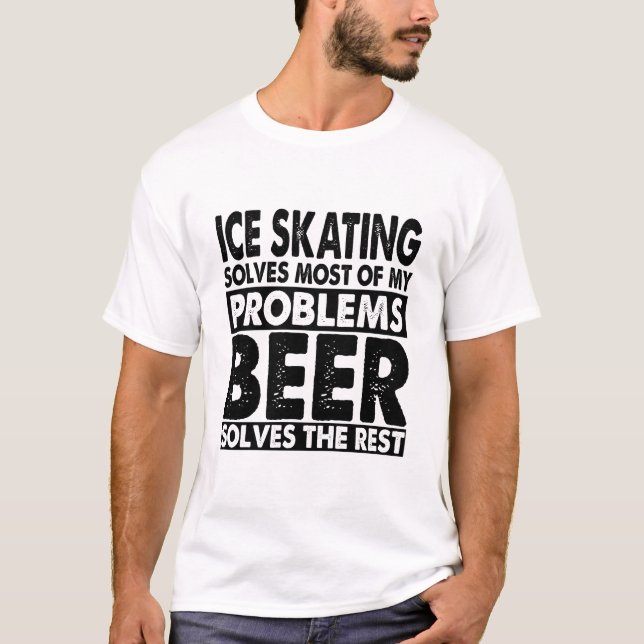Funny Ice skating and Beer solves My Problems Gift T-Shirt (Front)