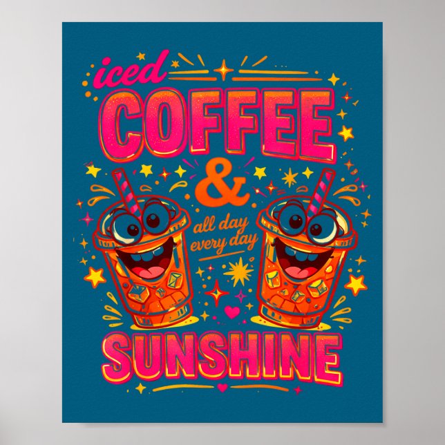 Funny iced coffee sunshine summer vibes caffeine poster (Front)