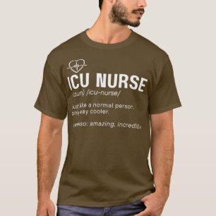 Funny ICU Nurse Definition Hospital RN Medical Int T-Shirt