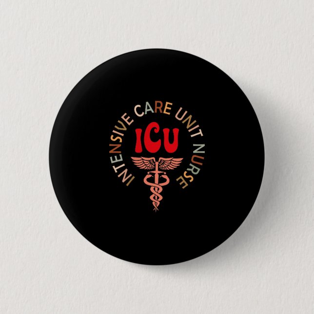 Funny Icu Nurse Intensive Care Unit Nurse Emergenc 6 Cm Round Badge (Front)