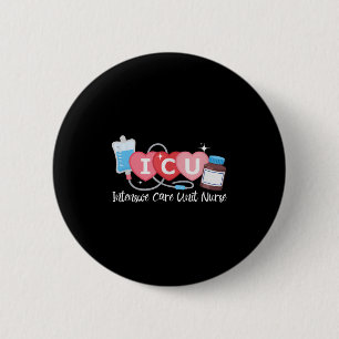 Funny Icu Nurse Intensive Care Unit Nurse Emergenc 6 Cm Round Badge