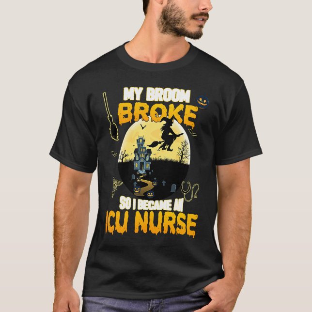 Funny ICU Nurse Witch Halloween Costume For Women  T-Shirt (Front)