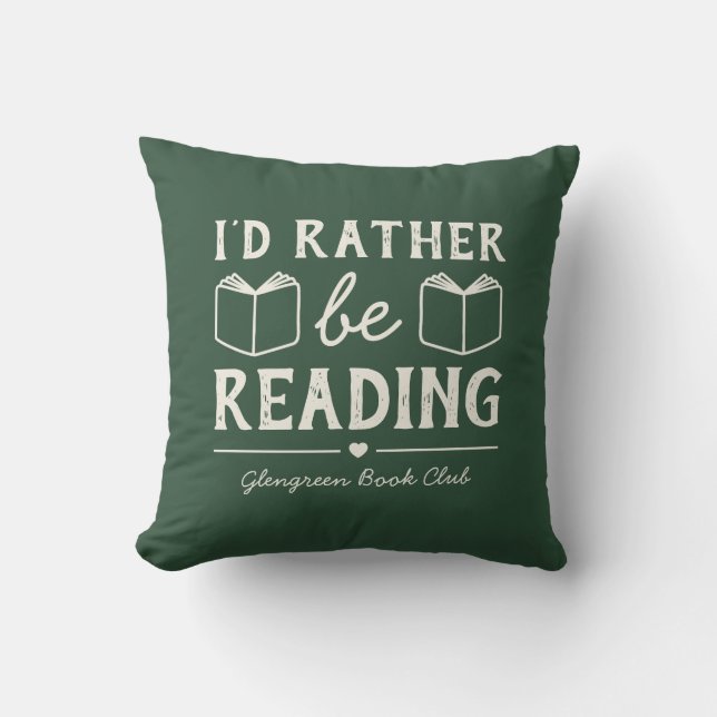 Funny I'd Rather Be Reading Book Club Name Cushion (Front)